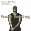 Turn on the Music (feat. GTO) album lyrics, reviews, download