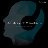 The Story of 2 Brothers (Motivational Speech) artwork
