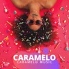 Caramelo - Single