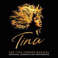 Adrienne Warren & Tina - The Tina Turner Musical Original London Cast - Tina: The Tina Turner Musical (Original London Cast Recording) artwork