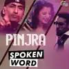Pinjra (Spoken Word) - Single album lyrics, reviews, download