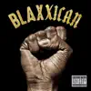 Blaxxican (feat. Fashawn) - Single album lyrics, reviews, download