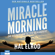 Hal Elrod - Miracle Morning: Die Stunde, die alles verändert