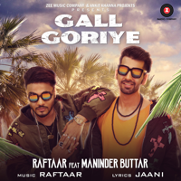 Raftaar & Maninder Buttar - Gall Goriye artwork