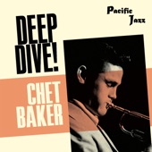 Chet Baker: Deep Dive! artwork