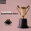 Champions Only - Single album lyrics, reviews, download