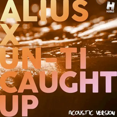 Caught Up (Acoustic Version) - Single - Alius