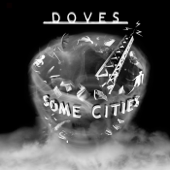 Some Cities - Doves