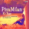 Piya Milan Ki Aas album lyrics, reviews, download