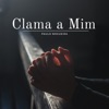 Clama a Mim - Single
