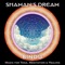 Gift of the Blue Pearl - Shaman's Dream lyrics