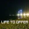 Life To Offer [Demo] [2017 Remix] - Single album lyrics, reviews, download
