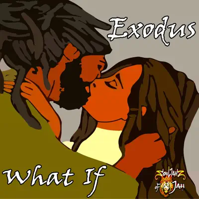 What If (feat. Fyah Bun) - Single - Exodus