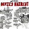 Devil's Haircut - Single