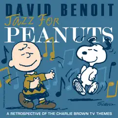 Jazz for Peanuts: A Retrospective of the Charlie Brown TV Themes by David Benoit album reviews, ratings, credits