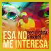 Stream & download Esa No Me Interesa - Single