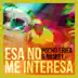 Esa No Me Interesa - Single album cover