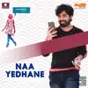 Naa Yedhane (From "Vitamin She") - Single album lyrics, reviews, download