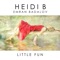 Little Fun (Dubbed Out) [feat. Emran Badalov] - Heidi B lyrics