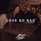 Love So Bad (feat. Ninski) - Lilianna Wilde lyrics