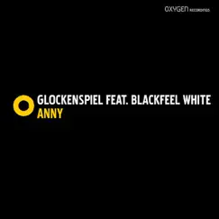 Anny (feat. Blackfeel Wite) - EP by Glockenspiel album reviews, ratings, credits