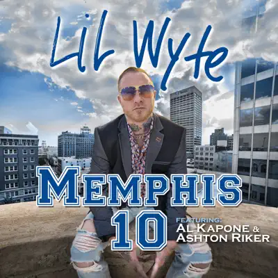 Memphis 10 (feat. Al Kapone & Ashton Riker) - Single - Lil' Wyte