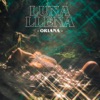 Luna Llena by Oriana iTunes Track 2