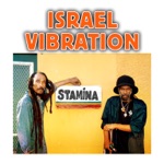 Israel Vibration - Herb Is The Healing