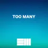 Stream & download Too Many