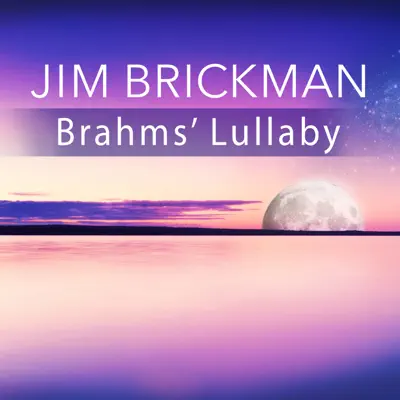 Brahms' Lullaby (Cradle Song) - Single - Jim Brickman