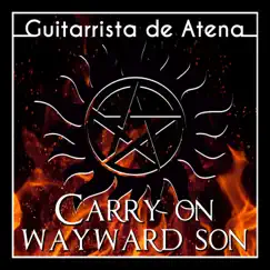 Carry On Wayward Son (From 
