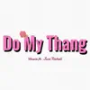 Do My Thang (feat. Jani Richell) - Single album lyrics, reviews, download