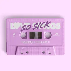 So Sick - Single by Freedo & DJ Katch album reviews, ratings, credits