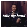 Take My Hand - Single