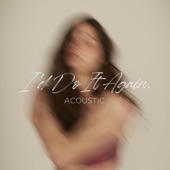 I’d Do It Again (Acoustic) artwork