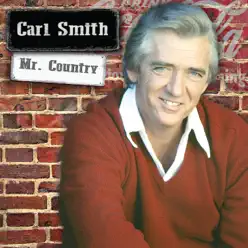 Mr. Country - Carl Smith