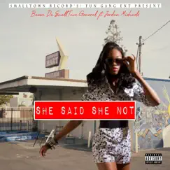 She Say She Not (feat. Jordan Micheals) - Single by Bacon da Smalltown General album reviews, ratings, credits