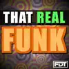 That Real Funk - EP album lyrics, reviews, download