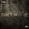Don't Give Up (feat. Elijah Kyle) [Remix] - FORGOTTEN ONE lyrics