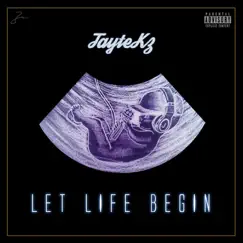 Let Life Begin by JayteKz album reviews, ratings, credits