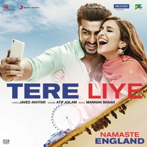 Tere Liye (From "Namaste England") - Single