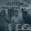 Brian Mill Presents: Autism (An Awareness Soundtrack, Co-Starring Ujean AllDay) - Single album lyrics, reviews, download