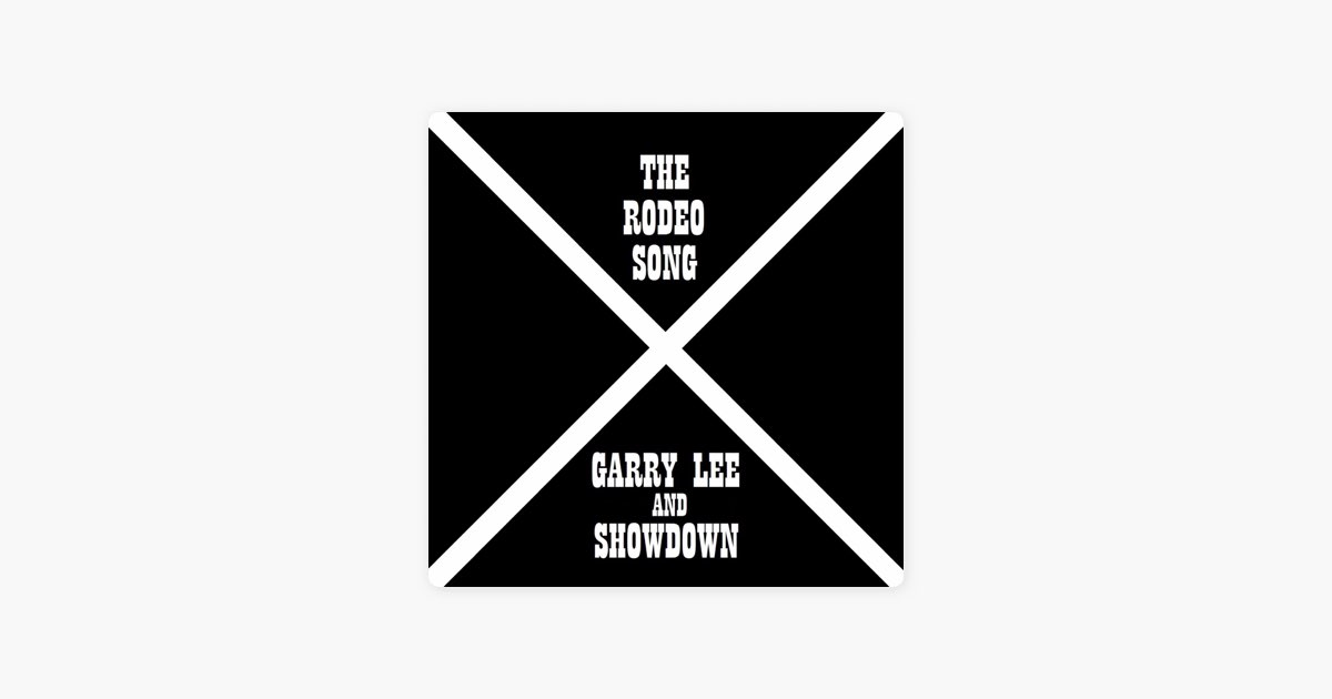 The Rodeo Song by Garry Lee and Showdown - Song on Apple Music