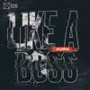 Like a Boss - Single album lyrics, reviews, download