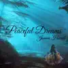 Peaceful Dreams - Single album lyrics, reviews, download
