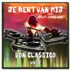 Je Bent Van Mij (feat. Billy & Kabalachi) - Single album lyrics, reviews, download