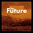 The Future