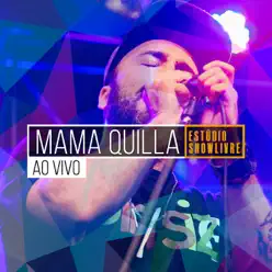 Mama Quilla no Estúdio Showlivre (Ao Vivo) - Mama Quilla