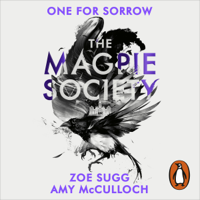 Amy McCulloch & Zoe Sugg - The Magpie Society: One for Sorrow artwork