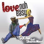 Love Nuh Easy (feat. Skarra Mucci) artwork